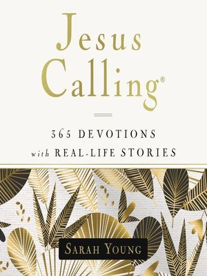 cover image of Jesus Calling, 365 Devotions with Real-Life Stories, with Full Scriptures